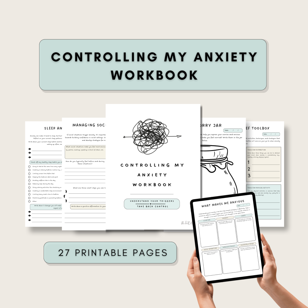 An anxiety workbook titled "Controlling My Anxiety" with 27 printable pages. The cover features a tangled line drawing and the text "Understand Your Triggers, Take Back Control." A tablet displays a page of the workbook titled "What Makes Me Anxious." showing that the workbook can be printed or filled in on our devices.