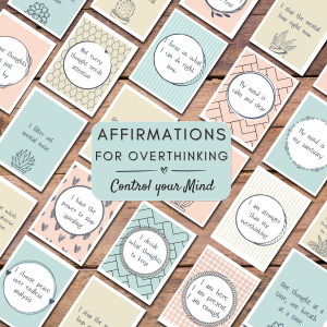 How to stop overthinking affirmation cards laid out diagonally on a wooden table with the text overlay "Affirmations for overthinking: Control your mind."