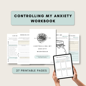 A workbook titled "Controlling My Anxiety" with 27 printable pages. The cover features a tangled line drawing and the text "Understand Your Triggers, Take Back Control." A tablet displays a page of the workbook titled "What Makes Me Anxious." showing that the workbook can be printed or filled in on our devices.