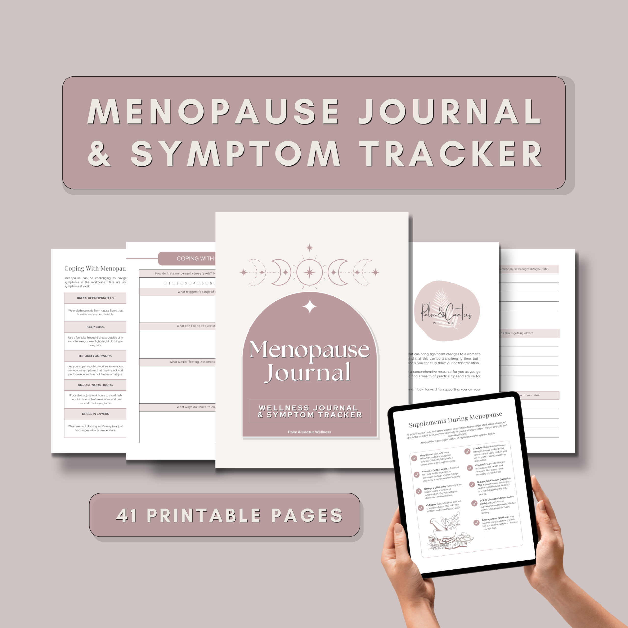 Pages of the Menopause symptom tracker and wellness journal on a dusky pink background. Also we see a tablet or iPad with a page of the journal downloaded, so we see it is also digitally fillable. A text overlay says "41 printable pages".